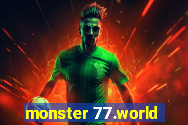 monster 77.world